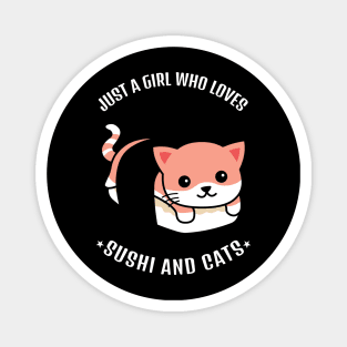 Just A Girl Who Loves Sushi And Cats Magnet